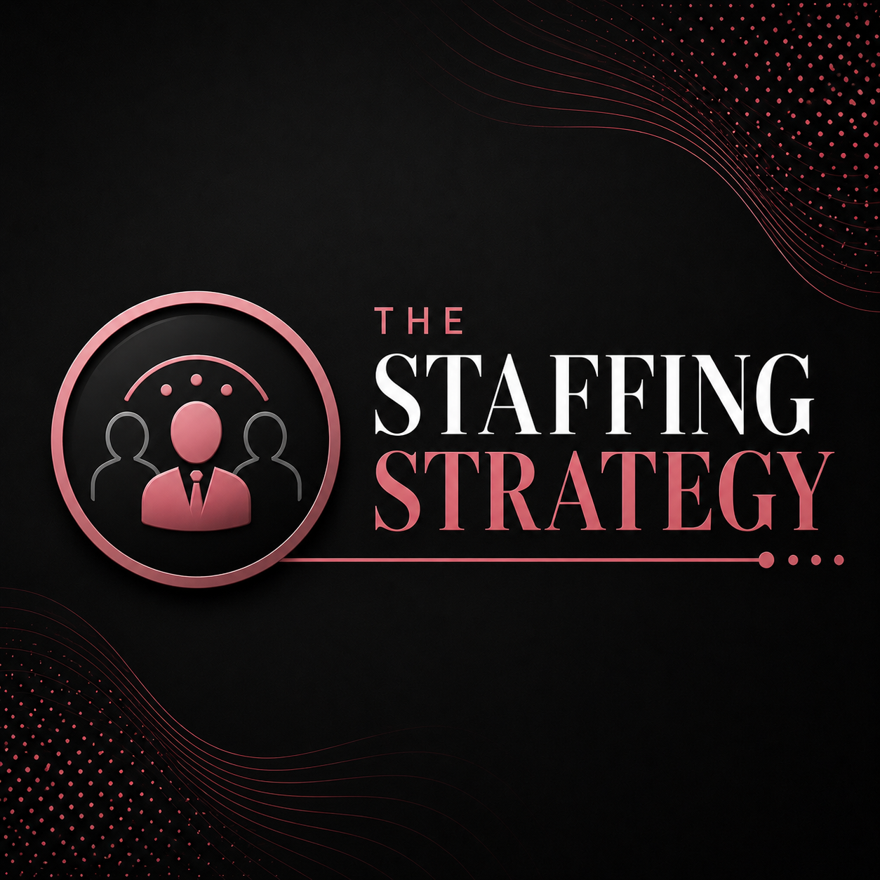 The Staffing Strategy